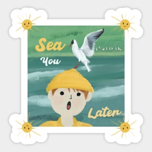 Sea you later Sticker